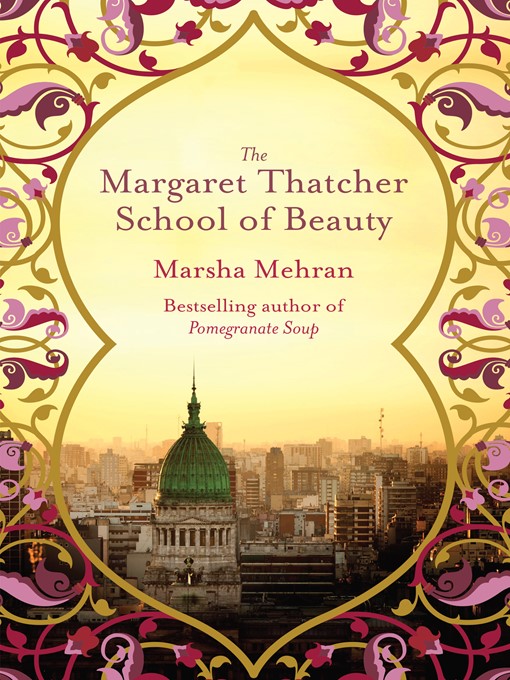 Title details for The Margaret Thatcher School of Beauty by Marsha Mehran - Wait list